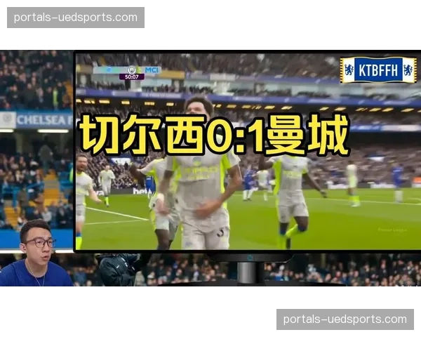 谢尔基两助奥赖利头球破门，曼城客场完胜切尔西保持争冠压力。